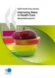 OECD Health Policy Studies Improving Value in Health Care:  Measuring Quality - OECD Publishing (Ed.)