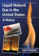 Liquid Natural Gas in the United States - John Hrastar