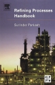 Refining Processes Handbook - Ph. D Surinder Parkash