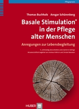 Basale Stimulation® in der Pflege alter Menschen - Buchholz, Thomas; Schürenberg, Ansgar
