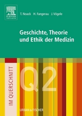 Im Querschnitt - Geschichte, Theorie und Ethik in der Medizin - Noack, Thorsten; Fangerau, Heiner; Vögele, Jörg