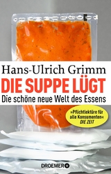 Die Suppe lügt - Grimm, Hans-Ulrich
