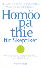 Homöopathie für Skeptiker - Irene Schlingensiepen, Mark-Alexander Brysch