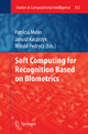 Soft Computing for Recognition based on Biometrics - Patricia Melin; Witold Pedrycz