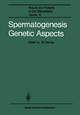 Spermatogenesis Genetic Aspects (Results and Problems in Cell Differentiation (15), Band 15)