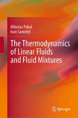 The Thermodynamics of Linear Fluids and Fluid Mixtures - Miloslav Pekař, Ivan Samohýl