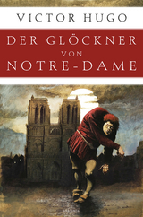 Der Glöckner von Notre-Dame (Roman) - Victor Hugo