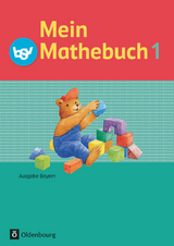 Mein Mathebuch - Ausgabe B für Bayern - 1. Jahrgangsstufe - Ursula von Kuester, Angela Ziegler-Heitbrock, Johanna Schmidt-Büttner