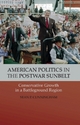 American Politics in the Postwar Sunbelt - Sean P. Cunningham