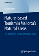 Nature-Based Tourism in Mallorca's Natural Areas: The Benefits of Tourism for Natural Areas