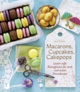 Macarons, Cupcakes, Cakepops - Mia Öhrn