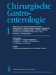Chirurgische Gastroenterologie: 1 Allgemeine chirurgische Gastroenterologie: Leitsymptome · Diagnostische Techniken Allgemeine chirurgische Therapiepr