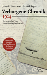 Verborgene Chronik 1914 - Herbert Kapfer, Lisbeth Exner