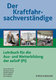 Der Kraftfahrsachverständige: Lehrbuch für die Aus- und Weiterbildung der aaSoP (PI)