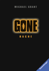 Gone, Band 4: Rache - Grant, Michael
