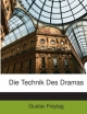 Die Technik Des Dramas - Gustav Freytag