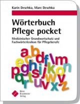 Wörterbuch Pflege pocket - Karin Deschka, Marc Deschka