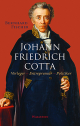 Johann Friedrich Cotta - Bernhard Fischer