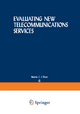 Evaluating New Telecommunications Services - Martin C.J. Elton; William A. Lucas; David W. Conrath