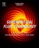 Supercritical Fluid Technology for Energy and Environmental Applications - Vladimir Anikeev; Maohong Fan