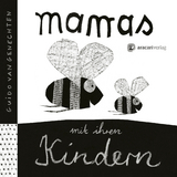 Mamas mit ihren Kindern - Guido Van Genechten