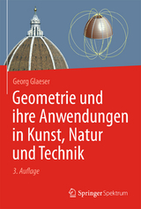 Geometrie und ihre Anwendungen in Kunst, Natur und Technik - Georg Glaeser