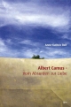 Albert Camus - Vom Absurden zur Liebe