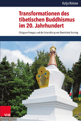 Transformationen des tibetischen Buddhismus im 20. Jahrhundert - Katja Rakow