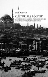 Kultur als Politik - Erich Auerbach