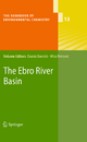 The Ebro River Basin: 13 (The Handbook of Environmental Chemistry, 13)