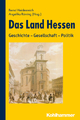 Das Land Hessen: Geschichte - Gesellschaft - Politik