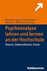 Psychoanalyse lehren und lernen an der Hochschule - 