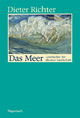 Das Meer - Geschichte der ältesten Landschaft (Allgemeines Programm - Sachbuch)
