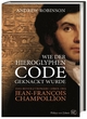 Wie der Hieroglyphen-Code geknackt wurde: Das revolutionäre Leben des Jean-François Champollion
