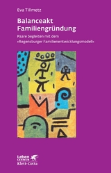 Balanceakt Familiengründung (Leben Lernen, Bd. 266) - Eva Tillmetz