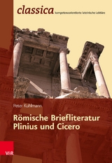 Römische Briefliteratur: Plinius und Cicero - Peter Kuhlmann