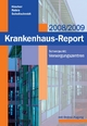 Krankenhaus-Report 2008/2009 - Jürgen Klauber;  Bernt P Robra;  Henner Schellschmidt