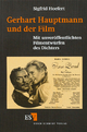 Gerhart Hauptmann und der Film. Mit unveröffentlichten Filmentwürfen des Dichters (Veröffentlichungen der Gerhart-Hauptmann-Gesellschaft e.V.)