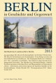 Berlin in Geschichte und Gegenwart: Jahrbuch des Landesarchivs Berlin 2013