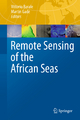 Remote Sensing of the African Seas Vittorio Barale Editor