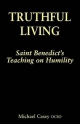 Truthful Living: St.Benedict's Teaching on Humility