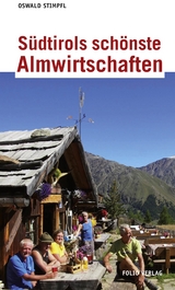 Südtirols schönste Almwirtschaften - Oswald Stimpfl