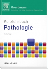 Kurzlehrbuch Pathologie - Roessner, Albert; Kirchner, Thomas; Müller-Hermelink, Hans Konrad; Grundmann, Ekkehard