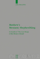 Matthew's Messianic Shepherd-King - Joel Willitts