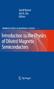 Introduction to the Physics of Diluted Magnetic Semiconductors Jan A. Gaj Editor