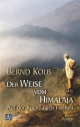 Der Weise vom Himalaja - Bernd Kolb