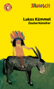 Lukas Kümmel Zauberkünstler: Roman für Kinder (Chili Tiger Books / Tolle Texte und starke Illustrationen für neugierige Leserinnen und Leser zwischen 8 und 12 Jahren!)