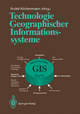 Technologie Geographischer Informationssysteme: Kongreß und Ausstellung KAGIS '91 Andre Kilchenmann Editor