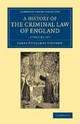 A History of the Criminal Law of England 3 Volume Set - James Fitzjames Stephen