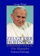 Zeuge der Hoffnung. Johannes Paul II. Eine Biographie. + Der Papst der Freiheit. Johannes Paul II. Seine letzten Jahre und sein Vermächtnis